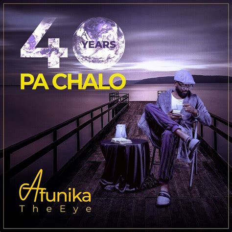 Afunika - 40 Years PaChalo (Full ALBUM) - AfroFire