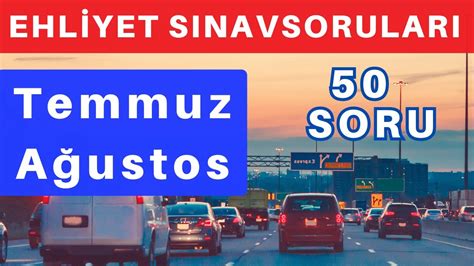 EHLİYET SINAV SORULARI 2023 TEMMUZ AĞUSTOS EHLİYET SINAVI KONU