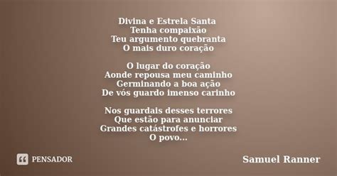 Divina E Estrela Santa Tenha Compaixão Samuel Ranner Pensador