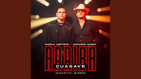 Arriba Guasave Chapito Isidro YouTube Music