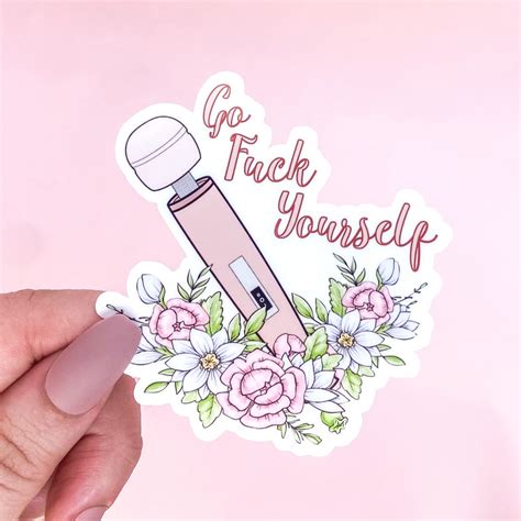 Go Fuck Yourself Sticker Funny Adult Sticker Funny Stickers Etsy