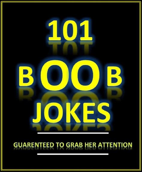 101 Boob Jokes Guaranteed To Grab Her Attention By Short Good Jokes On Apple Books