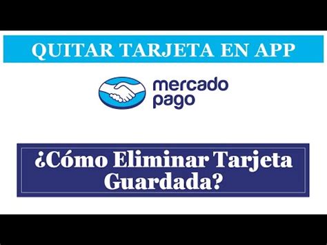 C Mo Eliminar Tarjeta Guardada En Cuenta De App Mercado Pago Quitar