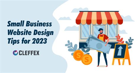 Top Small Business Website Design Tips for 2023 - Cleffex