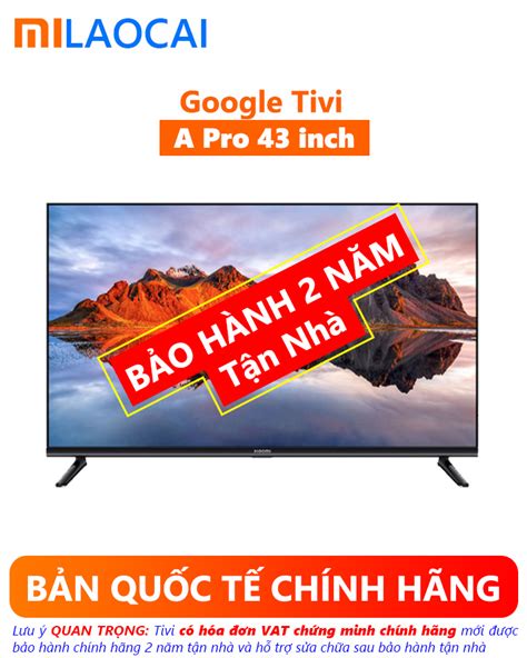 Google Tivi Xiaomi A Pro 43 inch Công ty Xiaomi Lào Cai