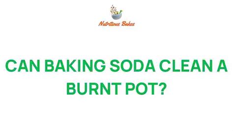 how to clean burnt pot with baking soda