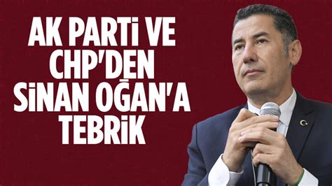 AK Parti ve CHP den Sinan Oğan a tebrik