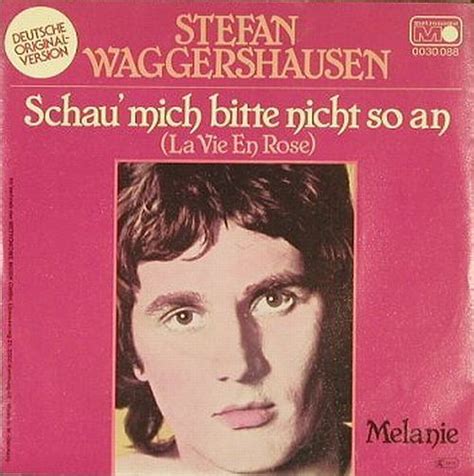 Stefan Waggershausen Schau Mich Bitte Nicht So An La Vie En Rose