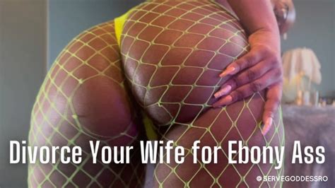 Divorce Your Wife For Ebony Ass Bnwo By Royal Ro HD MP4 1080p Interracial Domination