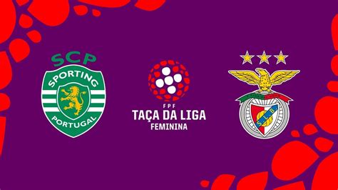 Final Taça da Liga Feminina Sporting CP 1 2 SL Benfica YouTube