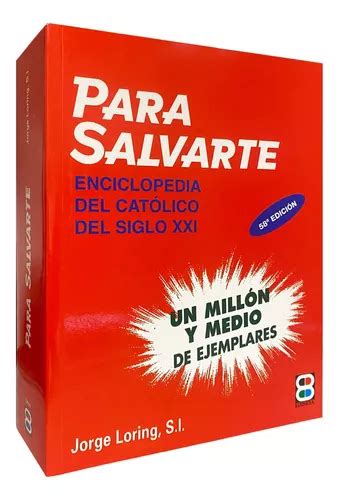 Para Salvarte Enciclopedia Del Católico Del Siglo Xxi Cuotas sin interés