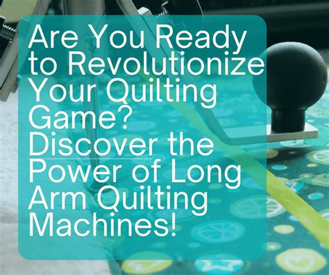 Discover the Power of Long Arm Quilting Machines!