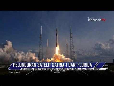 Detik Detik Peluncuran Satelit Satria Milik Ri Dari Florida Terbesar