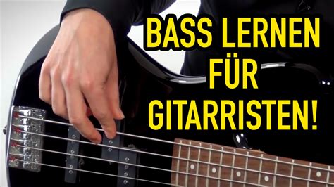 Neu E Bass Lernen Für Gitarristen Schnell Bass Spielen Lernen Online Kostenlos Youtube