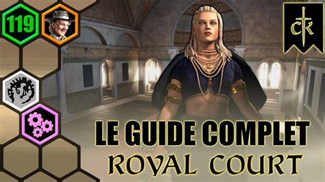 Ck Royal Court Le Guide Complet Fr Slan Crusader Kings Iii