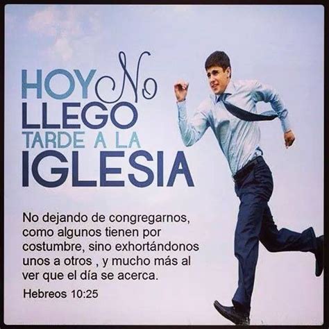 I Wont Be Late To Church Today Hebrews 1025 Imágenes Cristianas