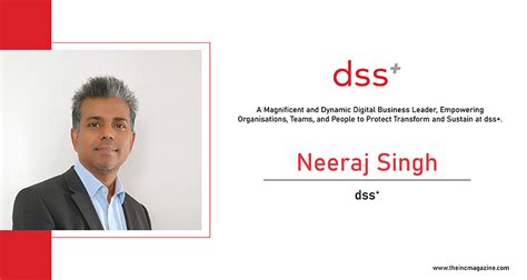 Neeraj Singh: A Magnificent and Dynamic Digital Business Leader ...