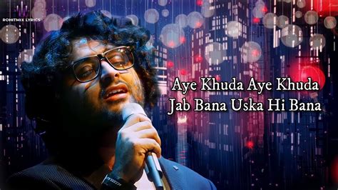 Uska Hi Banana Lyrics Arijit Singh Chirantan Junaid Wasi