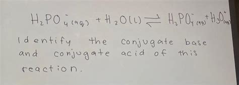 Solved H2po4aqh2ol⇌h2po499−h3o99 Identify The