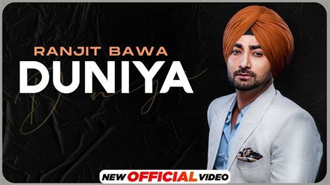 Duniya Ranjit Bawa Amrit Maan Desi Crew New Punjabi Songs