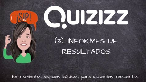 Quizizz Informes De Resultados Herramientas Digitales B Sicas