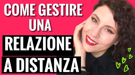 Come Gestire Una Relazione A Distanza Consigli Youtube