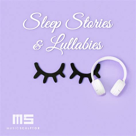 MUSIC SCULPTOR Vol 139 Sleep Stories Lullabies Compilation By