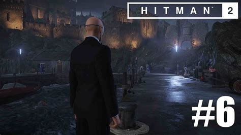 Hitman 2 Part 6 Isle Of Sgail The Ark Society Pc Youtube