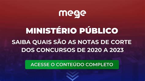 Mp Saiba Quais S O As Notas De Corte Dos Concursos De A