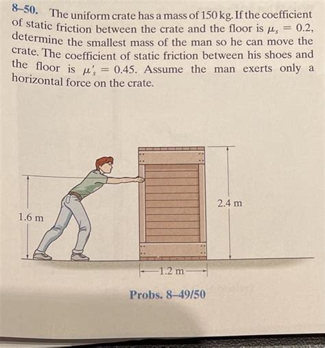 Solved 8 50 The Uniform Crate Has A Mass Of 150 Kg If The Chegg