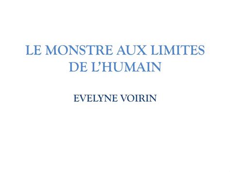 Pdf Le Monstre Aux Limites De Lhumain Evelyne Voirin Dokumen Tips