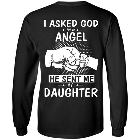 I Asked God For An Angel He Sent Me My Daughter Shirt Back Side Ifrogtees