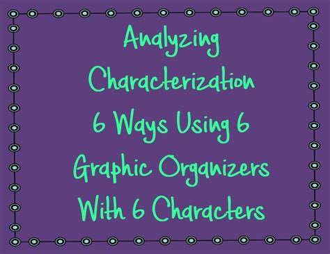 When Analyzing Characterization What Should You Pay Attention To