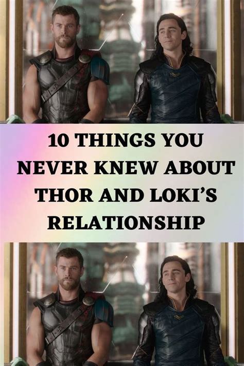 10 Things You Never Knew About Thor And Lokis Relationship