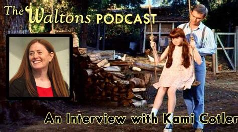 An Interview with Kami Cotler - The Waltons Podcast