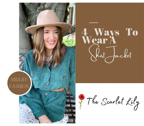 Fashion Four Ways To Wear A Shirt Jacket Posted On September