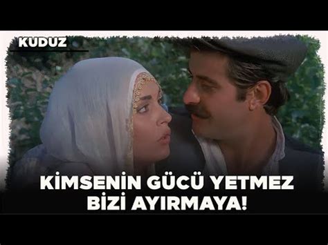 Kuduz Türk Filmi Kimsenin Gücü Yetmez Bizi Ayırmaya YouTube