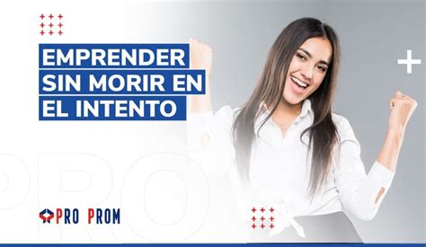 Emprender Sin Morir En El Intento Proprom