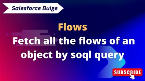 Fetch All Flow By Soql Query Of An Object Apex Salesforce Learn