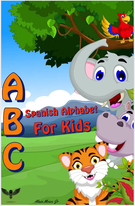 Spanish Alphabet for kids eBook : Moise, Alain: Amazon.ca: Kindle Store