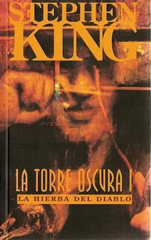 La Hierba Del Diablo La Torre Oscura 1 By Stephen King Goodreads