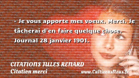 Je Vous Apporte Mes Voeux Citations Jules Renard Cultivons Nous