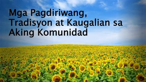 mga tradisyon  kaugalian sa aking komunidad pptx
