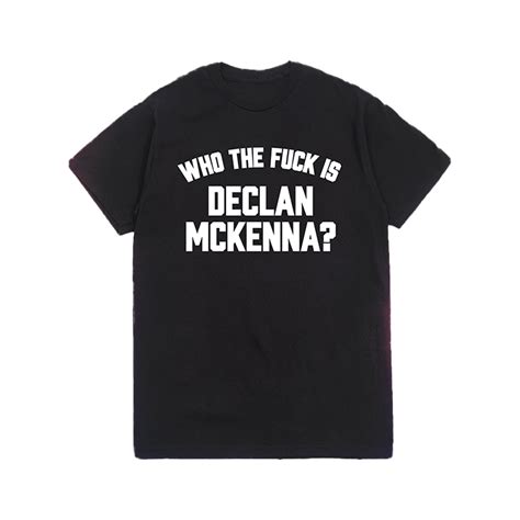 Who The F K Is Declan Mckenna T Shirt Declan Mckenna Us