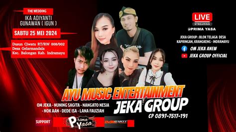 LIVE AYU MUSIC ENTERTAINMENT JEKA GROUP THE WEDDING IKA ADIYANTI