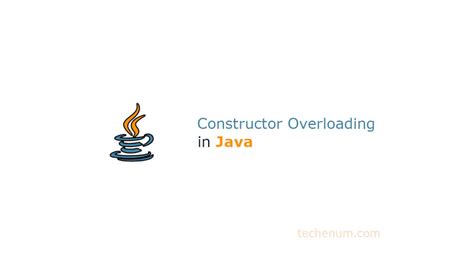 Constructor Overloading In Java With Examples Techenum