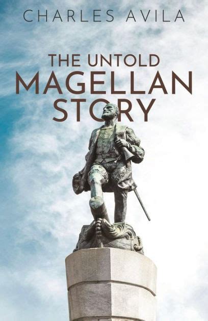 The Untold Magellan Story by Charles Avila | eBook | Barnes & Noble®