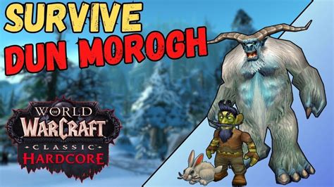 Dun Morogh Survival Guide For Hardcore World Of Warcraft Youtube