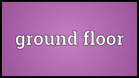 ground floor definition viewfloorco