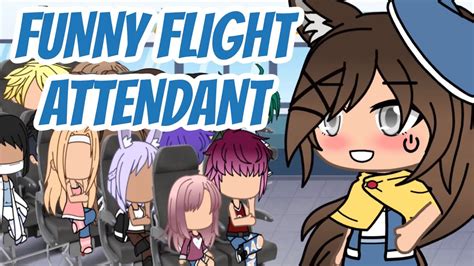 Funny Flight Attendant Gacha Life Skit YouTube